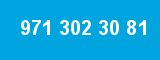 971 302 30 81